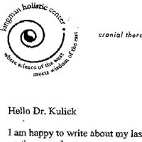 Patient Testimonial: Hello Dr. Kulick. I am happy to write about my laser resurfacing and the process I went through to decide on the procedure. I had severe acne from the time I was 12 years old until the age of 32. A Holistic Doctor found I had a copper toxicity in my kidneys. When this toxic condition was corrected my skin cleared up but left severe scaring. I first found out about Dr. Kulick from the salon I received facials. I followed Dr. Kulick's work for ten years and was very interested in his use of lasers. As I entered my 40's, between the acne scars and the general aging process I started becoming depressed and self-conscious. When my husband offered me the laser resurfacing procedure for my 45th birthday I jumped at the chance and called Dr. Kulick. I also talked to several other Doctors but felt Dr. Kulick was an artist, perfectionist and a master with the laser, so I had no doubts. I had three dermabrasions when I was younger so I knew what I was in for, in terms of the healing process. I could give you more details regarding my healing process but to make a long story short, I entered into the procedure and the healing process as a transformation of beauty and spirit, death and rebirth. One year later I am very happy every time I look into the mirror. To have the burden of self-consciousness lifted off my shoulders was a great blessing and 1 am very grateful to Dr. Kulick. I want to thank you and your staff for the support and professional service I received. Thanks again, Sincerely, C.