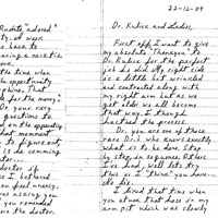 Patient handwritten testimonial part 1 of 2: First off, I want to give my absolute Thank you to Dr Kulick for the perfect job he did. My right side is a little bit wrinkled and contracted along with my right arm but as we get older we all become that way I though lasted the process. Dr you are one of those rare Dr's who knows exactly What is to be done step by step in sequence. Others I've had, well lets try this or I think you have.... No lie.   I liked that time when you stuck that hose in my arm pit which was slowly draining me. Rudite adored your ingenuity all week later you came back to disconnect, wearing a necktie First class work.   I enjoyed the time when I was given the opportunity to receive morphine. That gave me a ride for the money I loved it. Or your very off the wall questions to me as I laid on the operating table. At that moment i was trying to figure out were the hell is he coming from. Only later....   I'm sorry doctor if there were times I bothered you or made you feel uneasy. The time I was asking you questions and you reminded me you were the doctor.